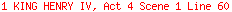 1 KING HENRY IV, Act 4 Scene 1 Line 60