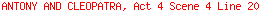 ANTONY AND CLEOPATRA, Act 4 Scene 4 Line 20