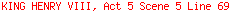 KING HENRY VIII, Act 5 Scene 5 Line 69